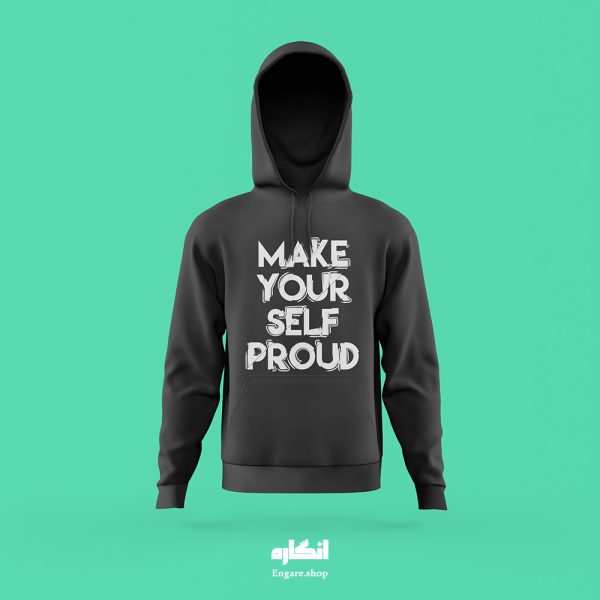 هودی طرح Make Your Self Proud کد ENH108 تصویر 1